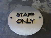 017 Metallic or Wood Staff Only Sign - Brushed Silver Finish - 9" by 9"