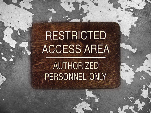 082 Restricted Access Keep Out Wood Sign