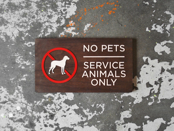 037 No Pets Allowed / Service Animals Only Wood Sign