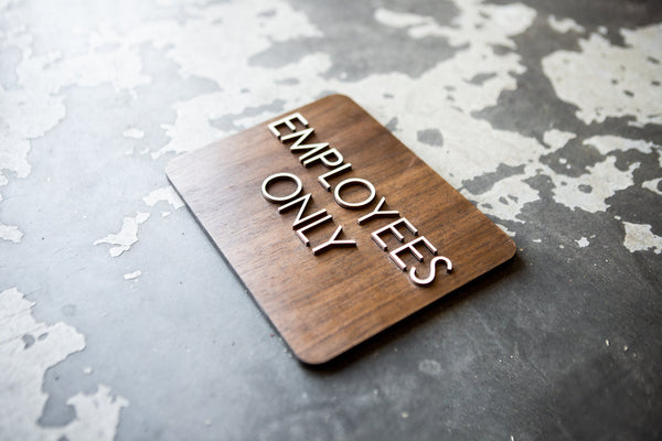 Only Notes Work Sign 042 Employees Only / Private Office Wood Sign – Gray Skunk Inc.