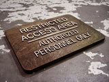 082 Restricted Access Keep Out Wood Sign